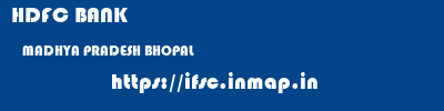 HDFC BANK  MADHYA PRADESH BHOPAL    ifsc code